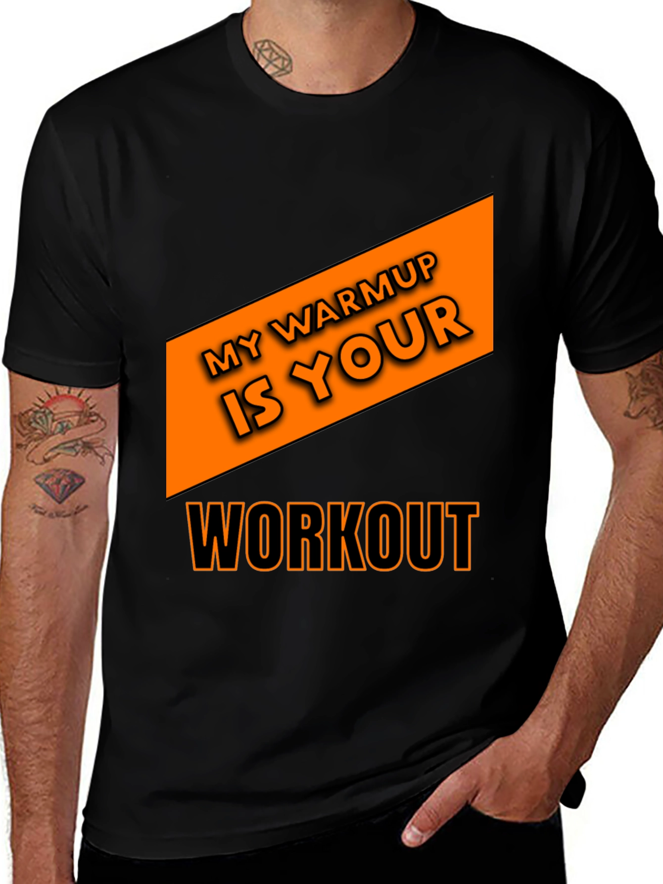 Workout T-Shirt: My Warmup is Your Workout