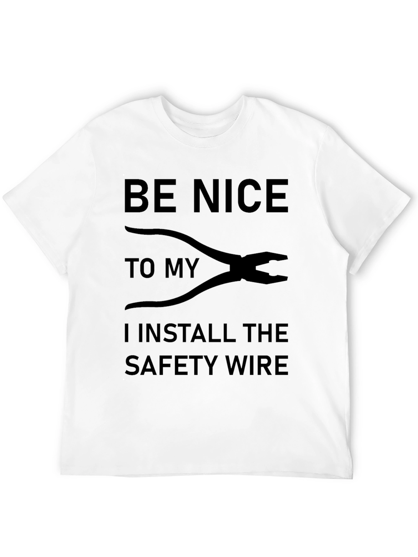 Be Nice to My Safety Wire Installer Graphic Tee