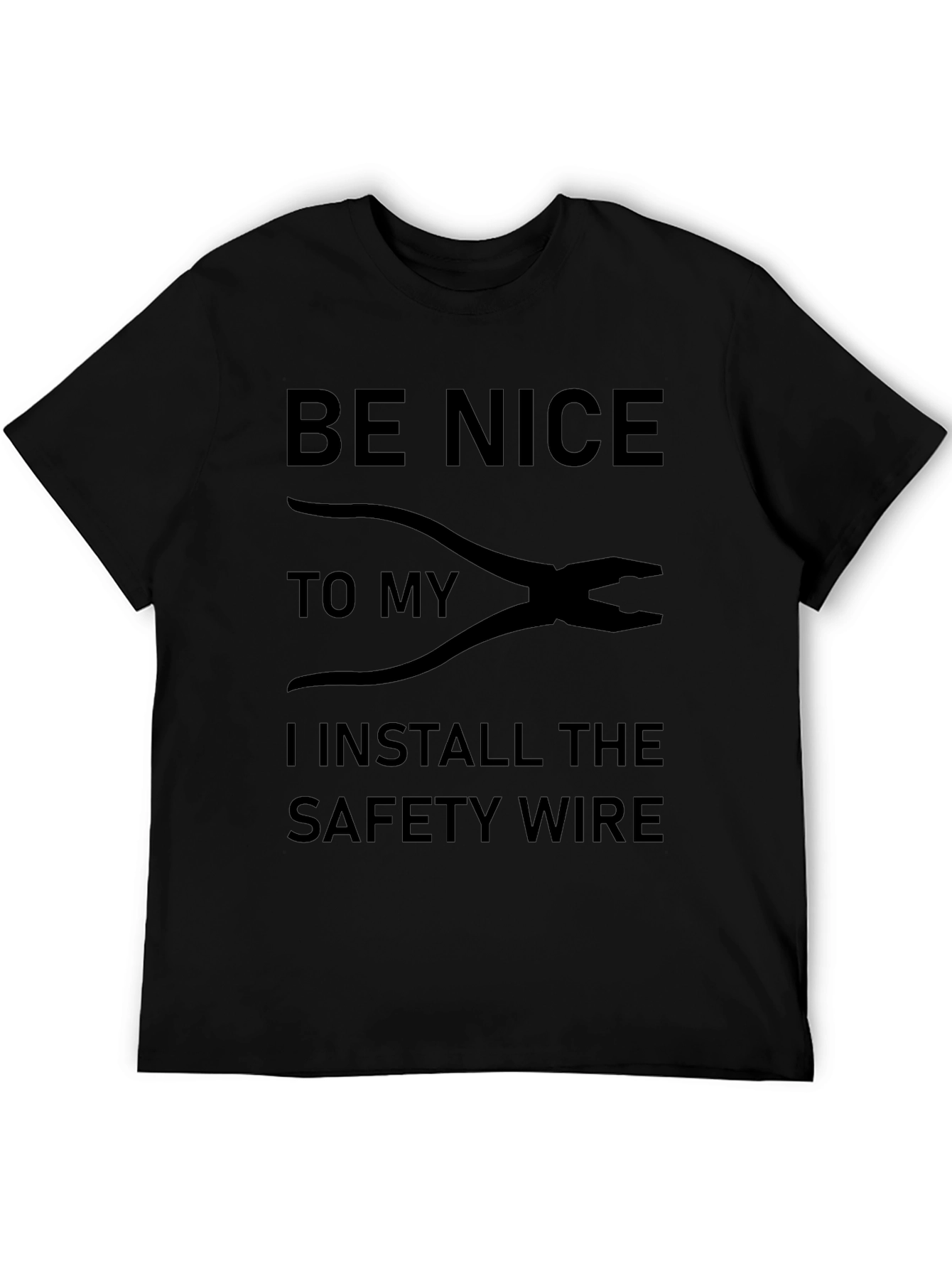 Be Nice to My Safety Wire Installer Graphic Tee