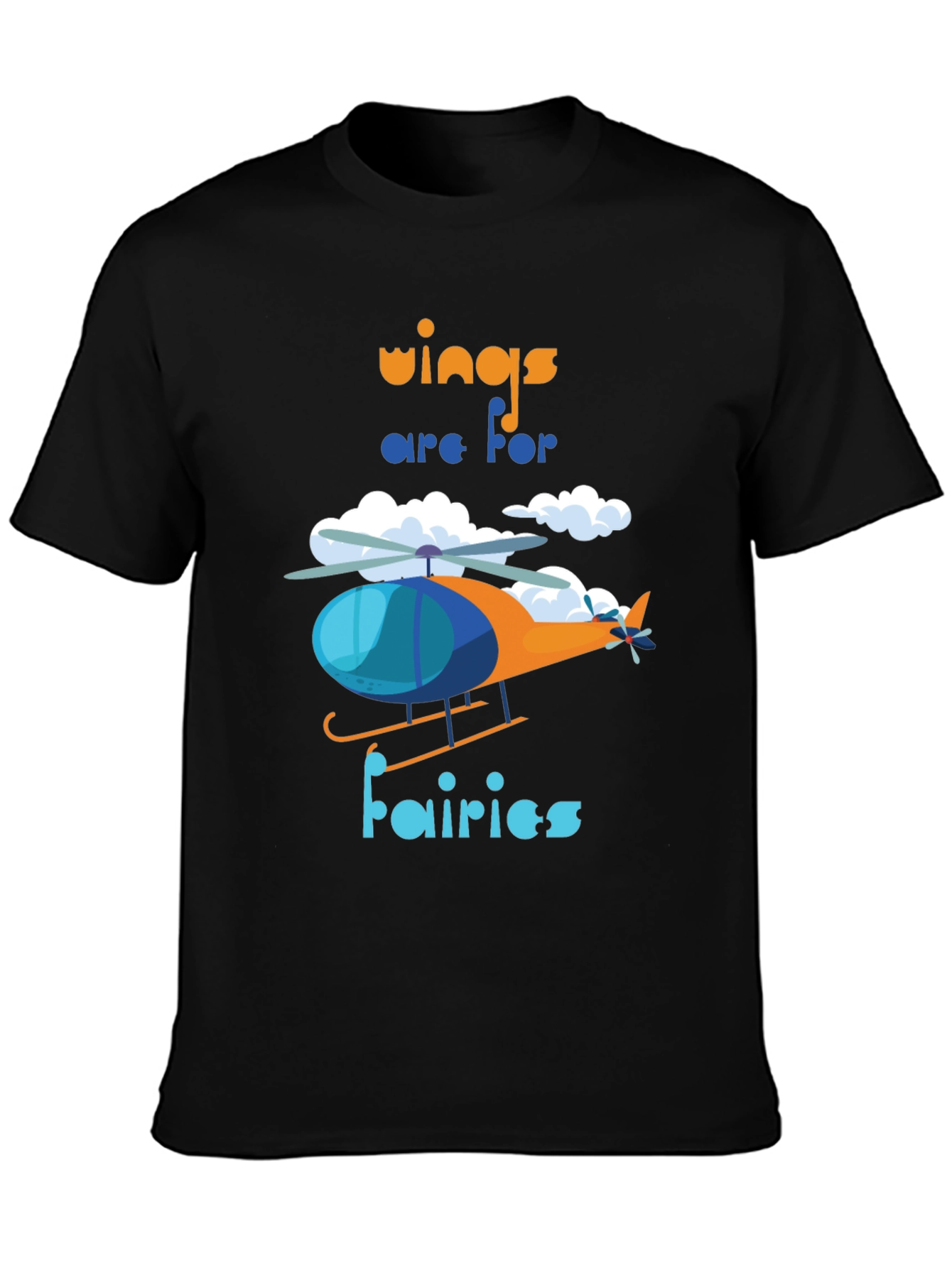 Wings Are For Fairies Helicopter Graphic Tee