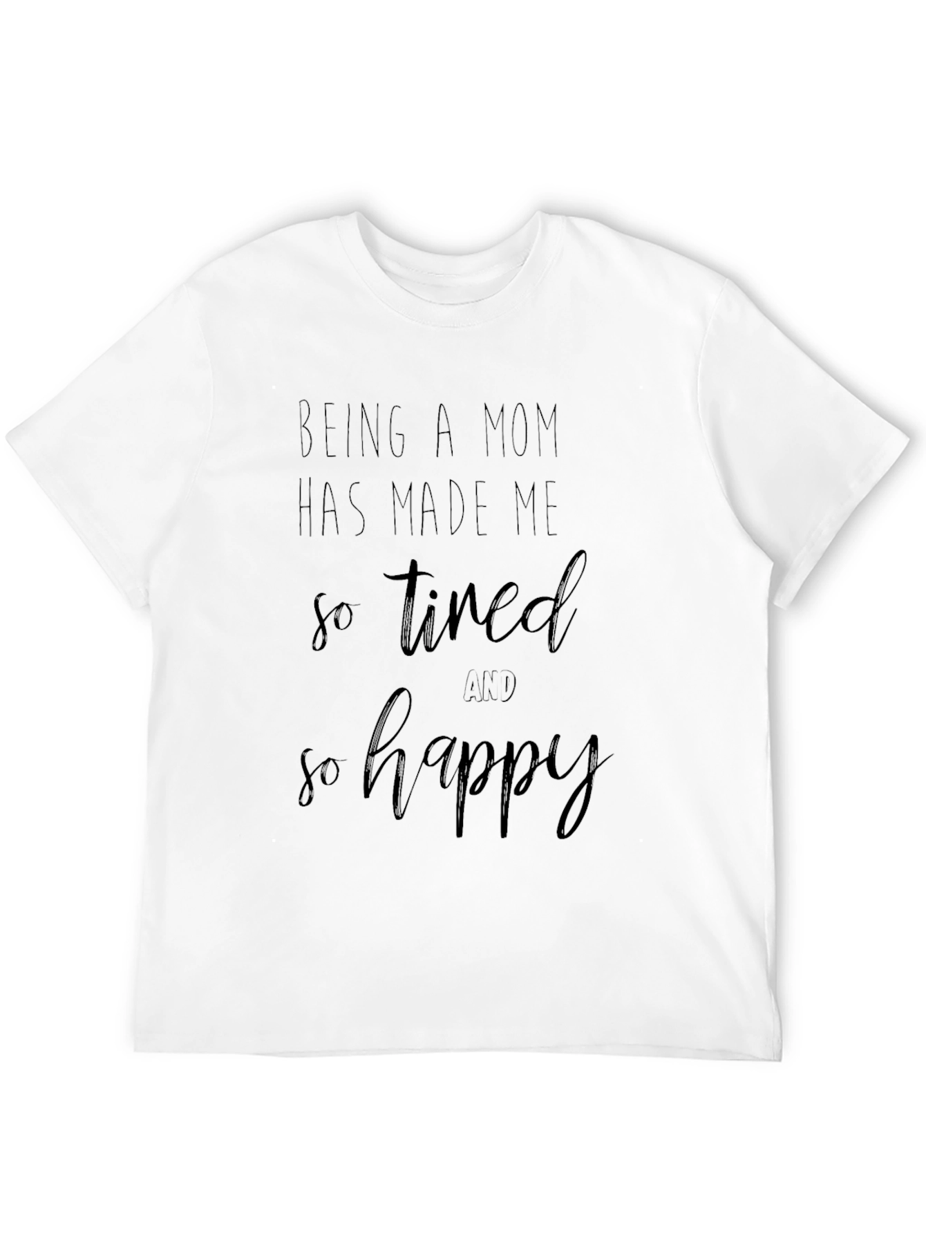 Mom Life Graphic Tee - Tired and Happy