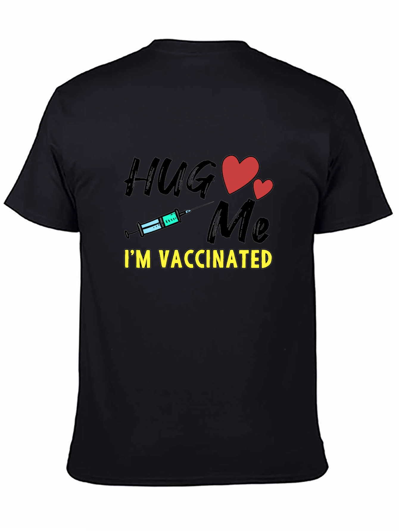 Hug Me Im Vaccinated T-Shirt