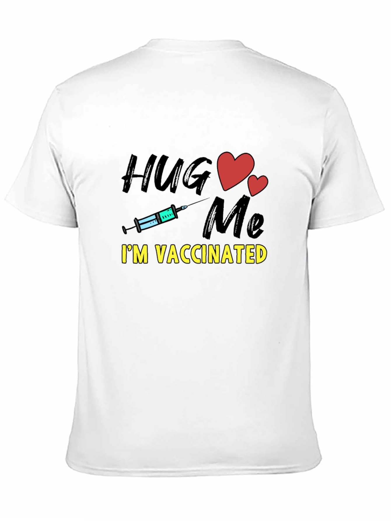 Hug Me Im Vaccinated T-Shirt