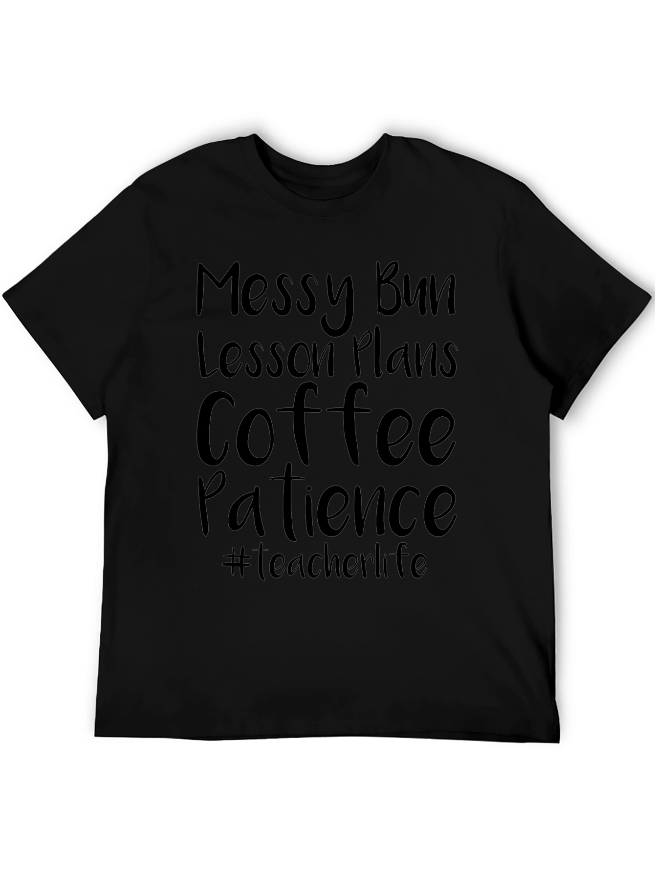 Teacher Life T-Shirt - Messy Bun Coffee Patience