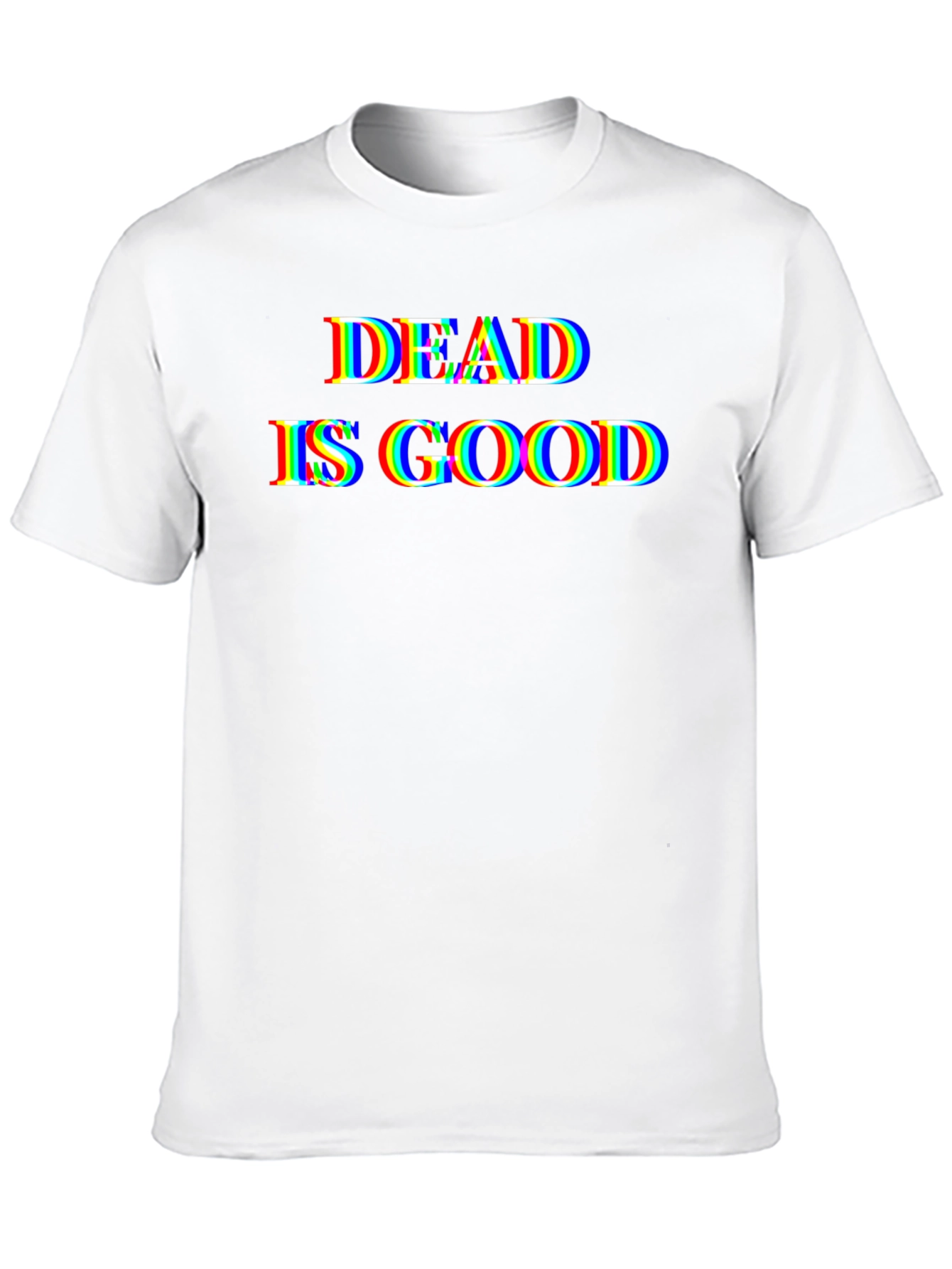 Dead Is Good Glitch Graphic Tee - Unisex