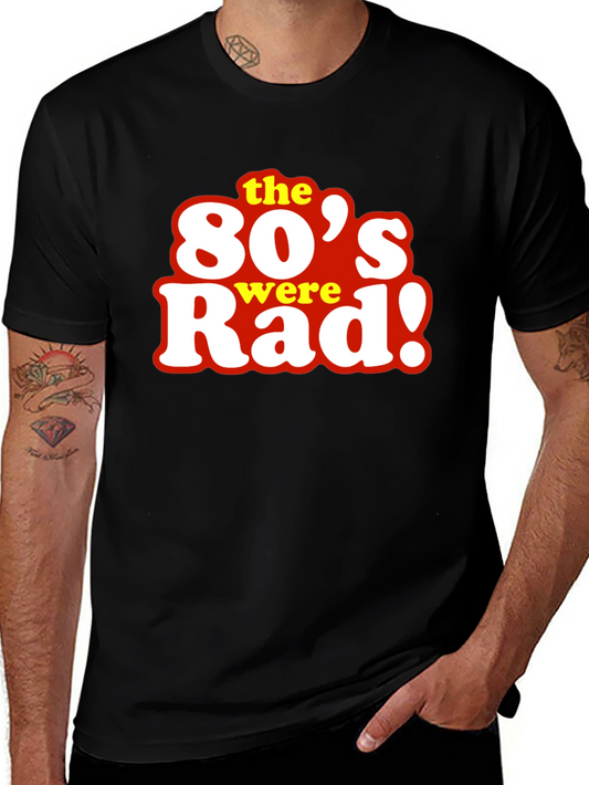 The 80s Were Rad! Graphic T-Shirt - Retro Style