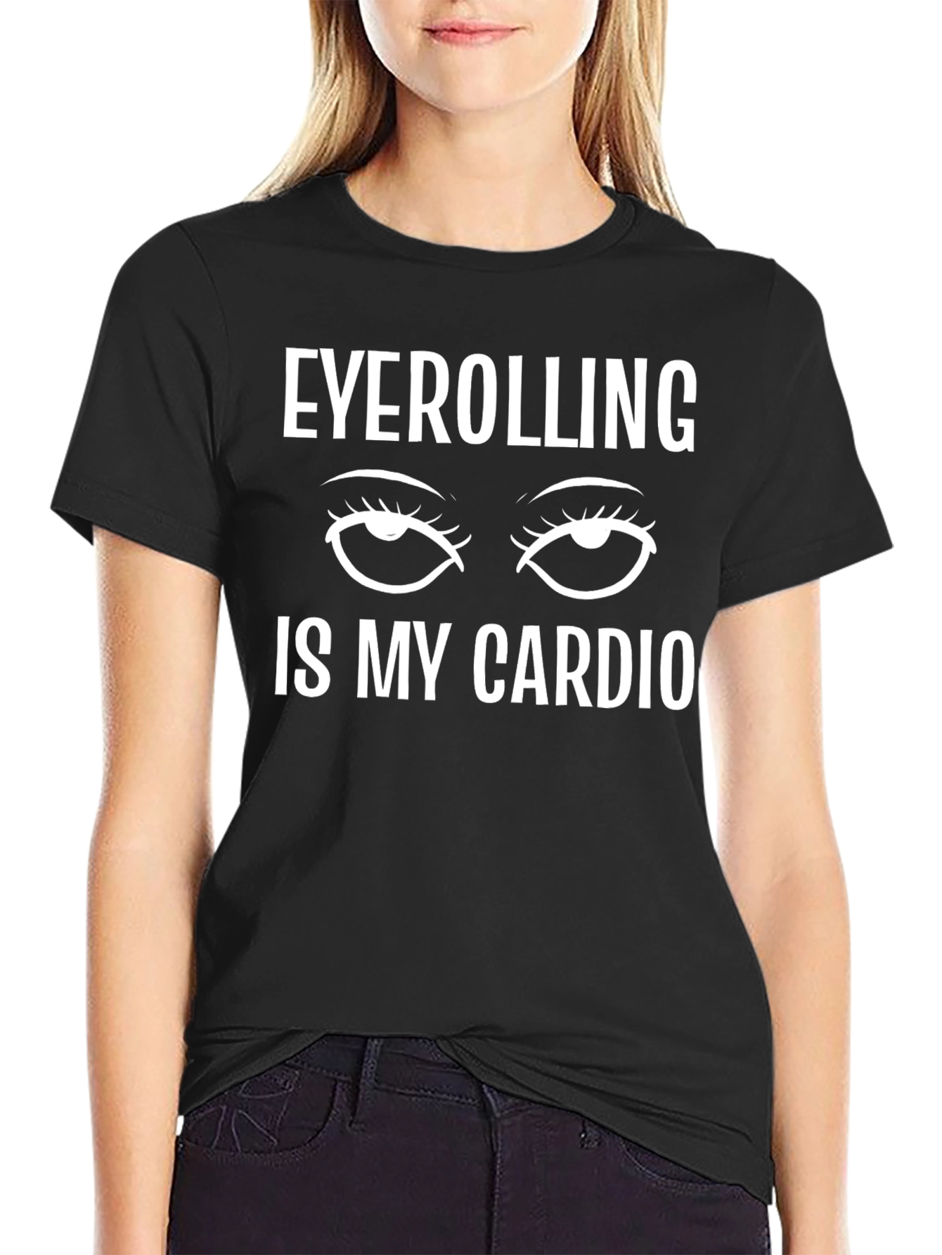 Eyerolling is My Cardio Black T-Shirt