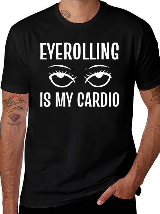 Eyerolling is My Cardio Black T-Shirt