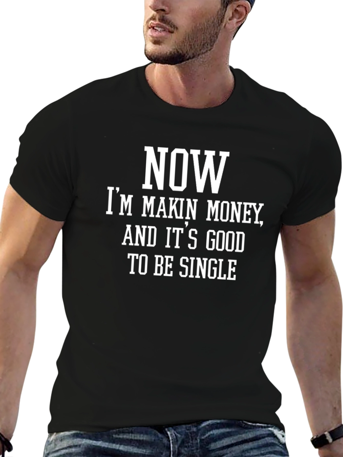 Now Im Making Money Single T-Shirt