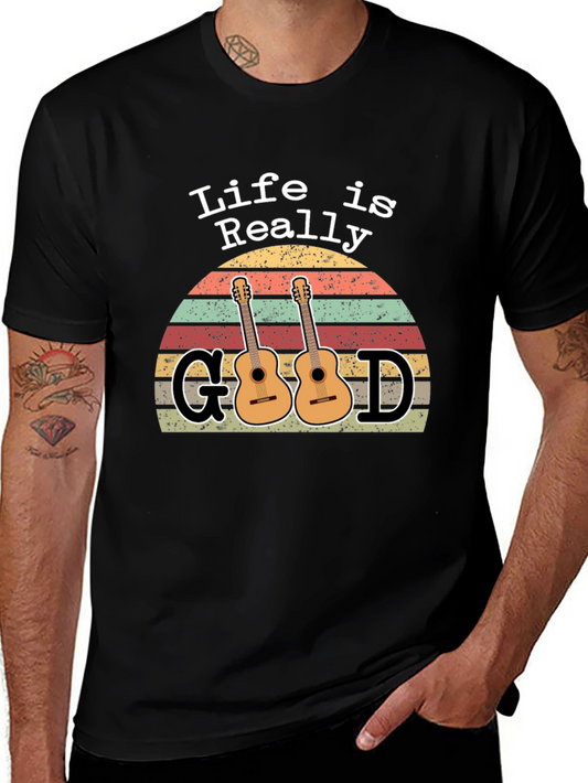 Life Is Really Good Graphic T-Shirt
