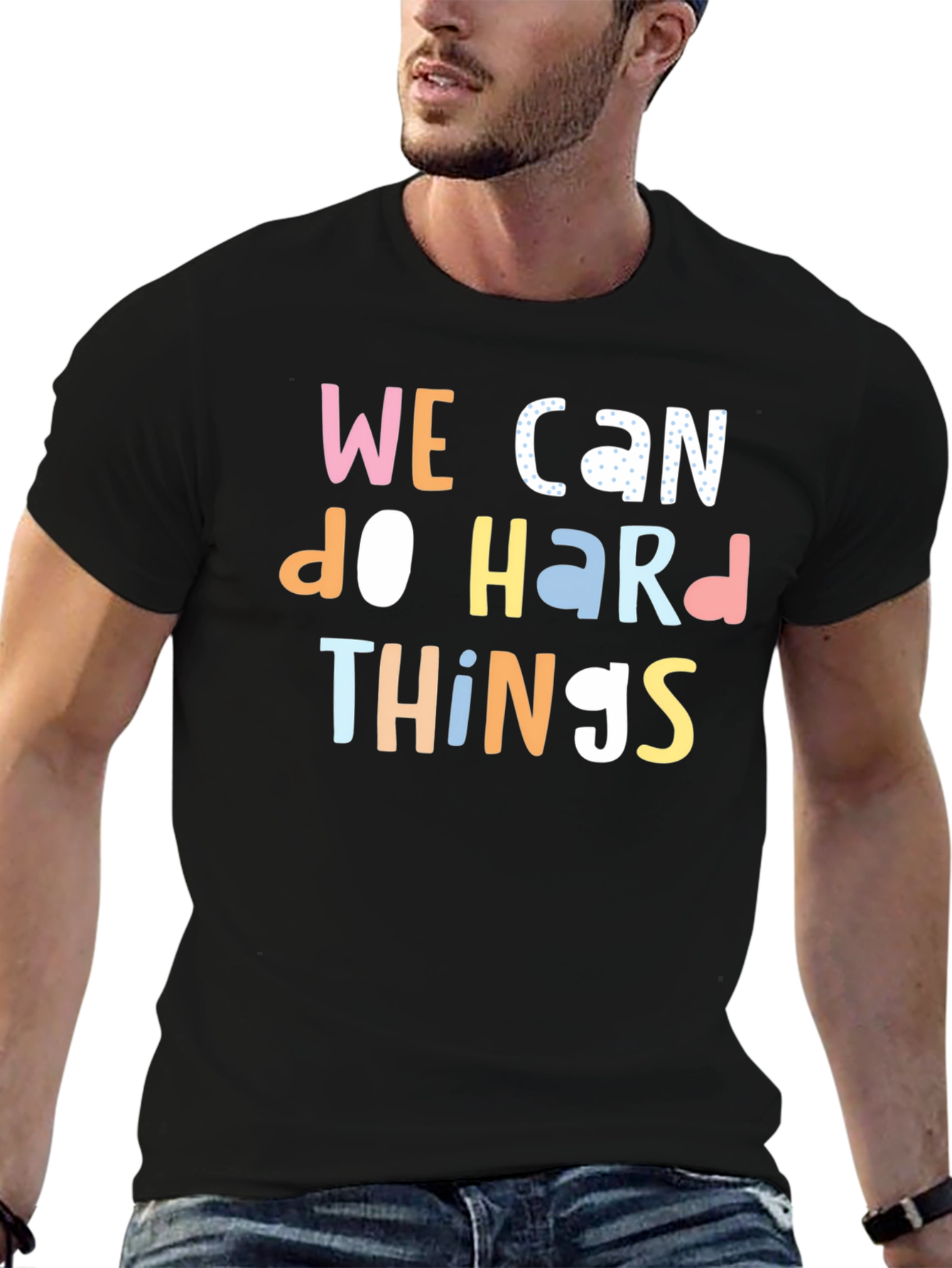 We Can Do Hard Things Graphic T-Shirt