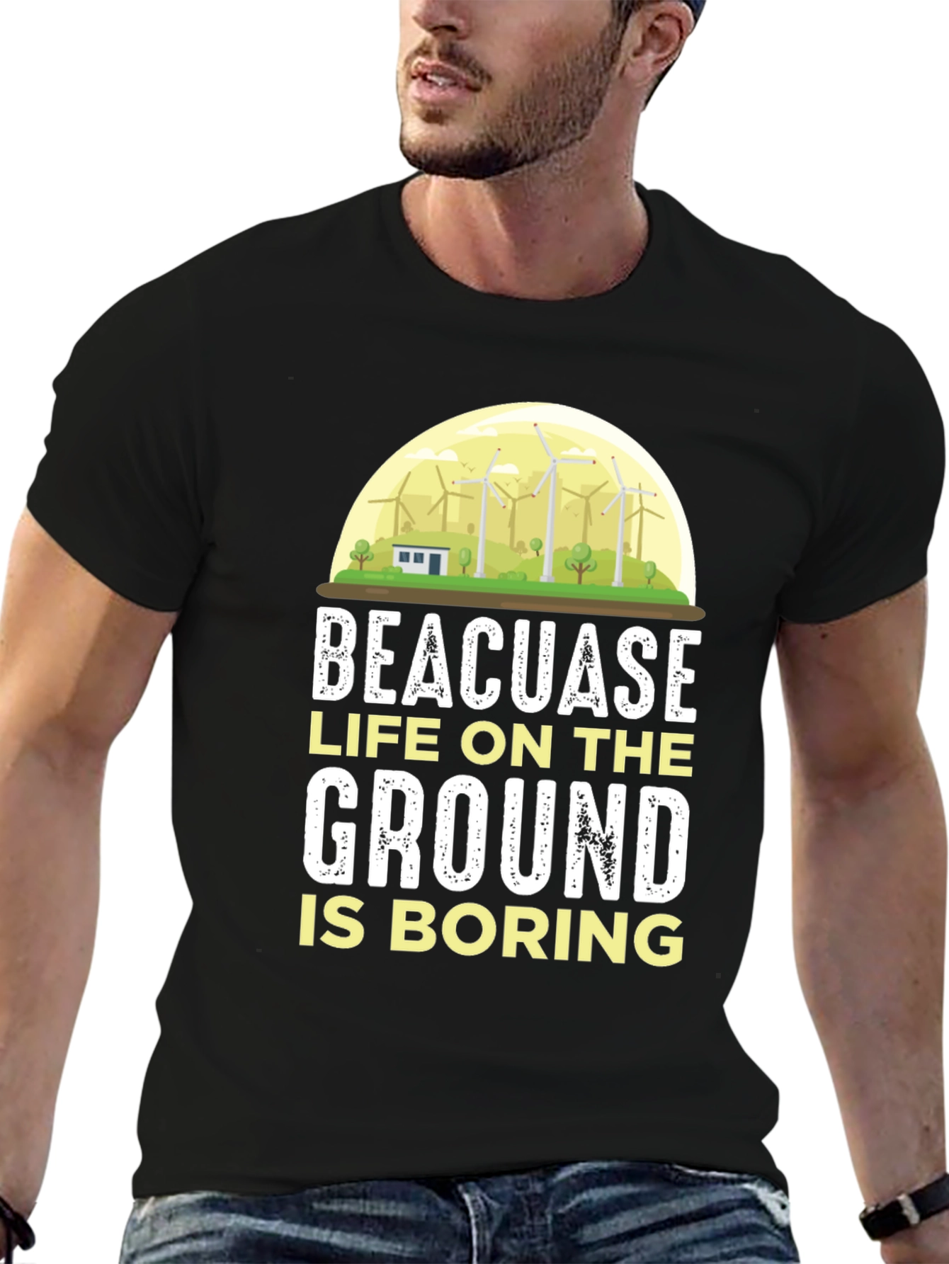 Life on the Ground is Boring T-Shirt