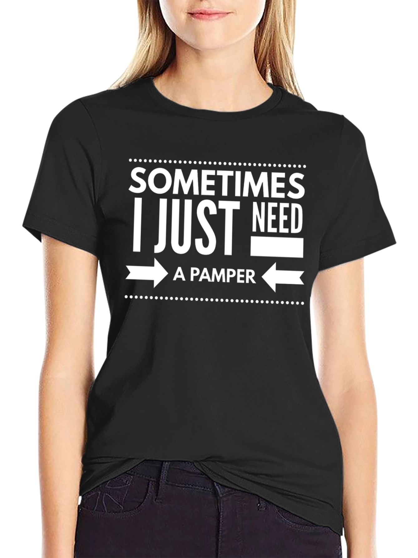 Sometimes I Just Need A Pamper Black T-Shirt