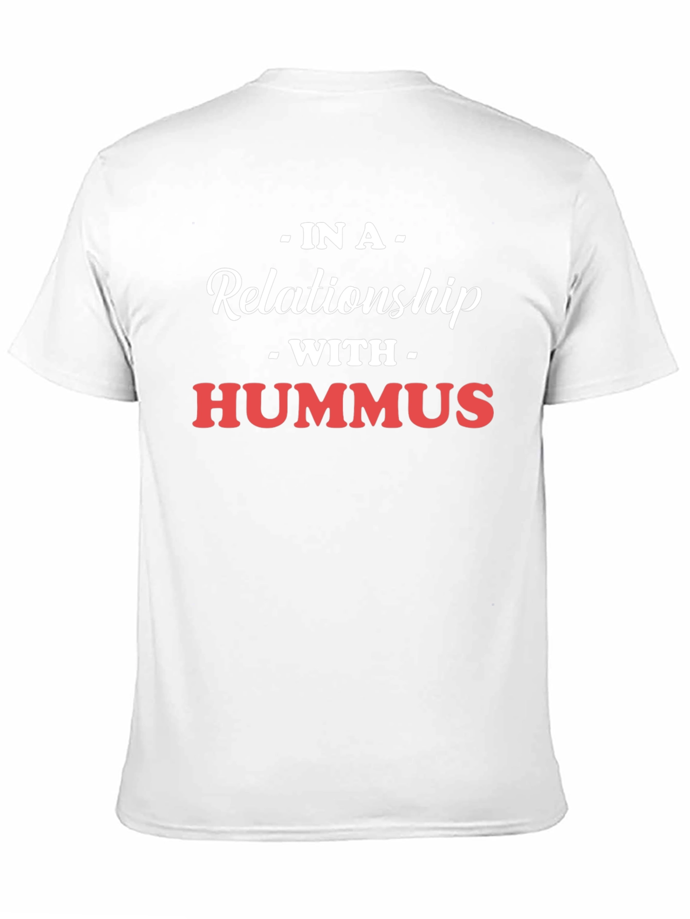 Hummus Lover T-Shirt - Relationship with Hummus Tee