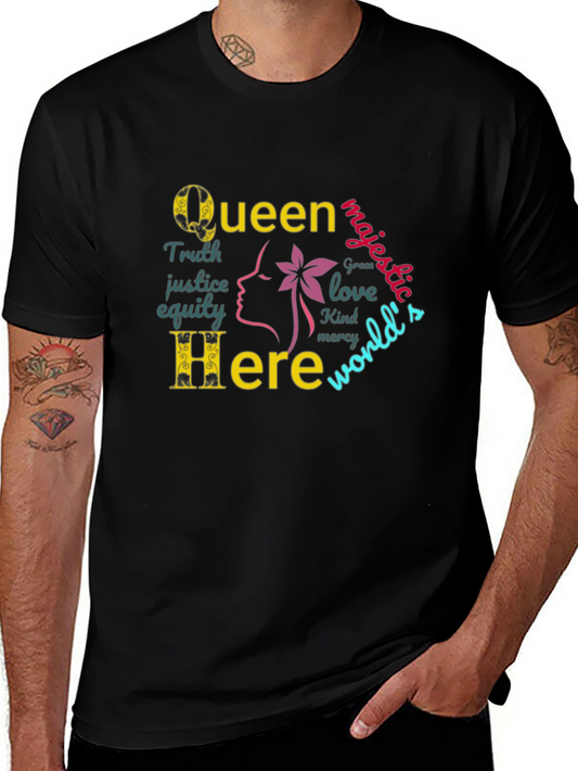 Queen Here Graphic Print T-Shirt - Empowering Design