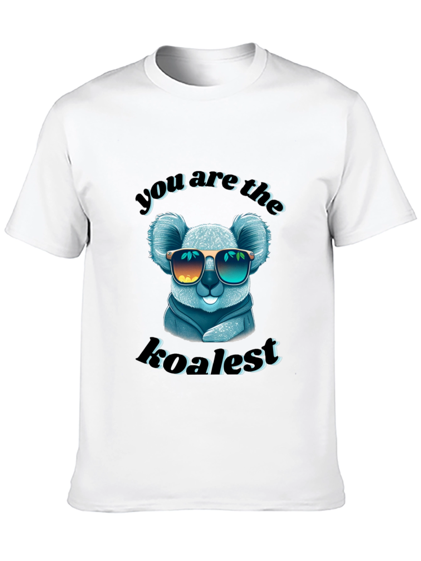 Cool Koala T-Shirt - You Are the Koalest!