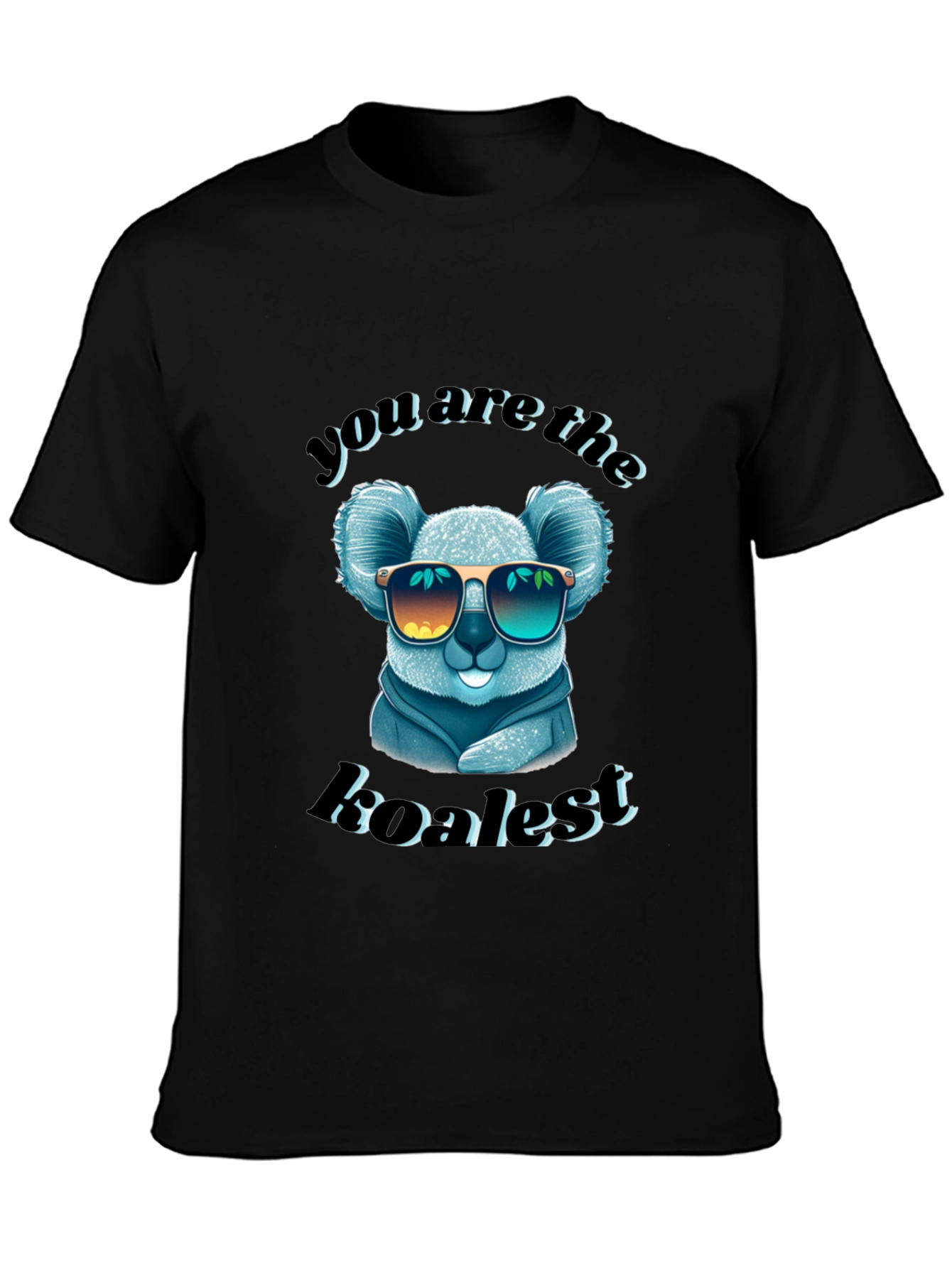 Cool Koala T-Shirt - You Are the Koalest!