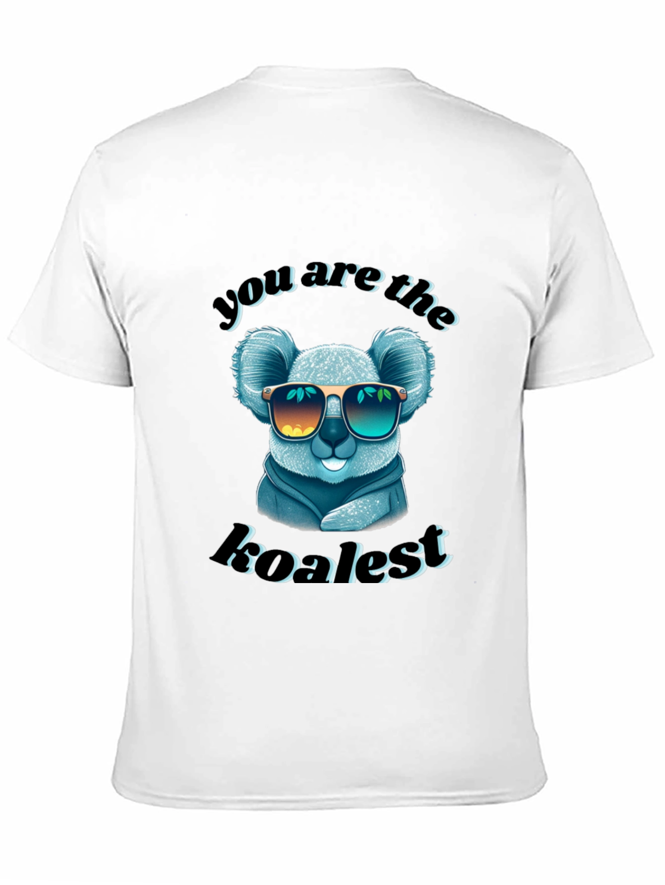 Cool Koala T-Shirt - You Are the Koalest!