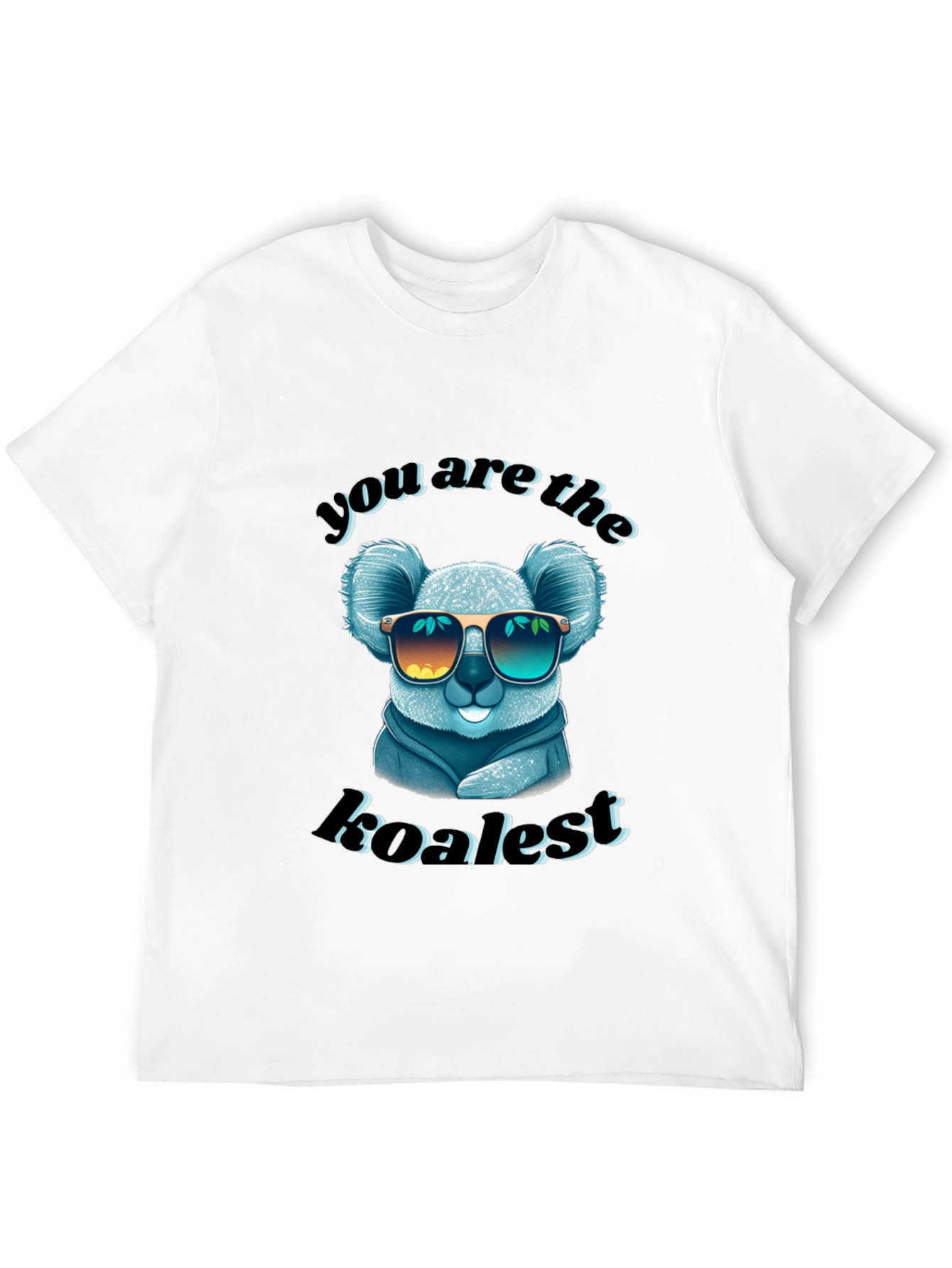 Cool Koala T-Shirt - You Are the Koalest!