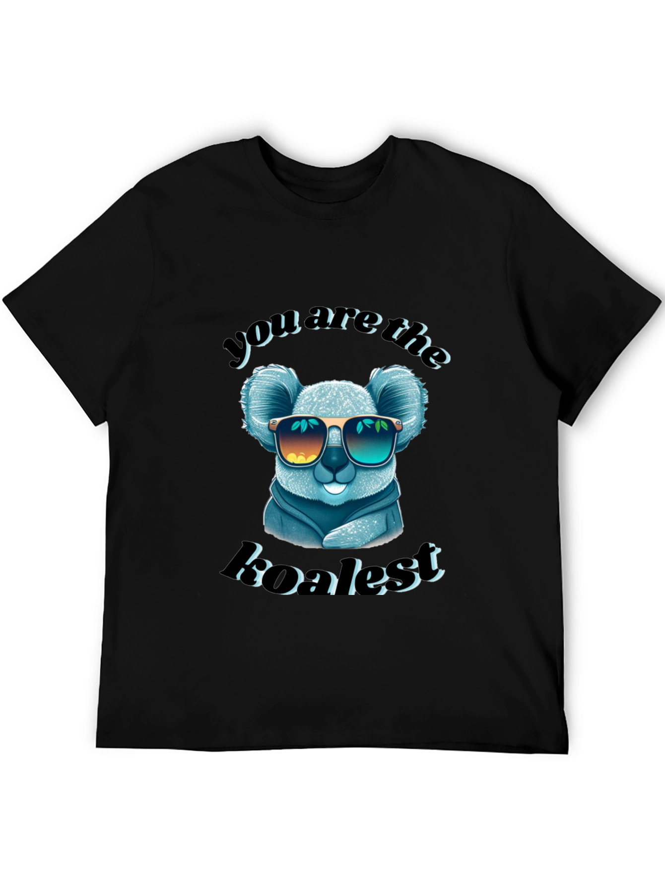 Cool Koala T-Shirt - You Are the Koalest!