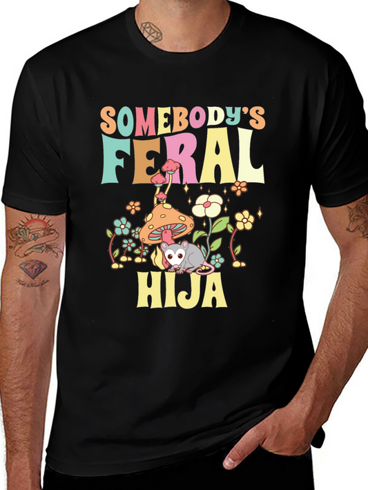 Somebodys Feral Hija T-Shirt - Quirky Opossum Design