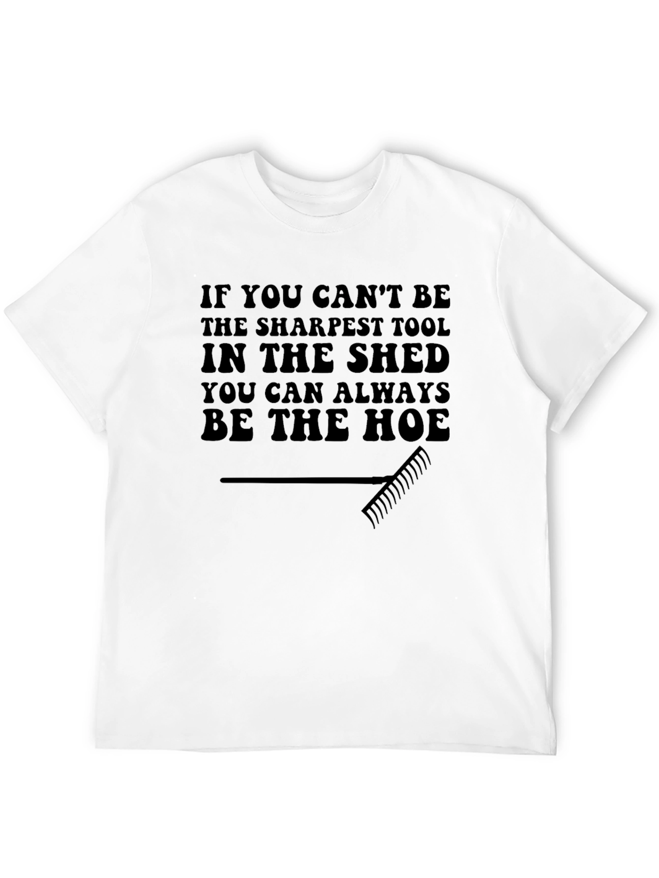 Funny Gardening Hoe T-Shirt