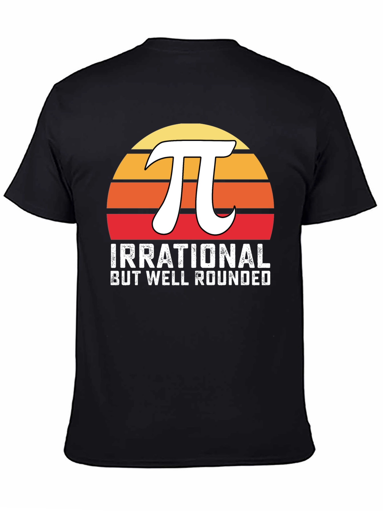 Irrational But Well Rounded Pi T-Shirt