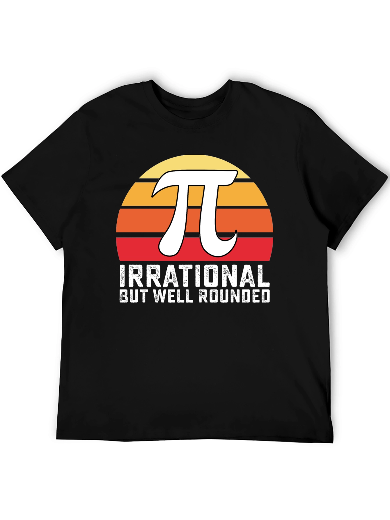 Irrational But Well Rounded Pi T-Shirt