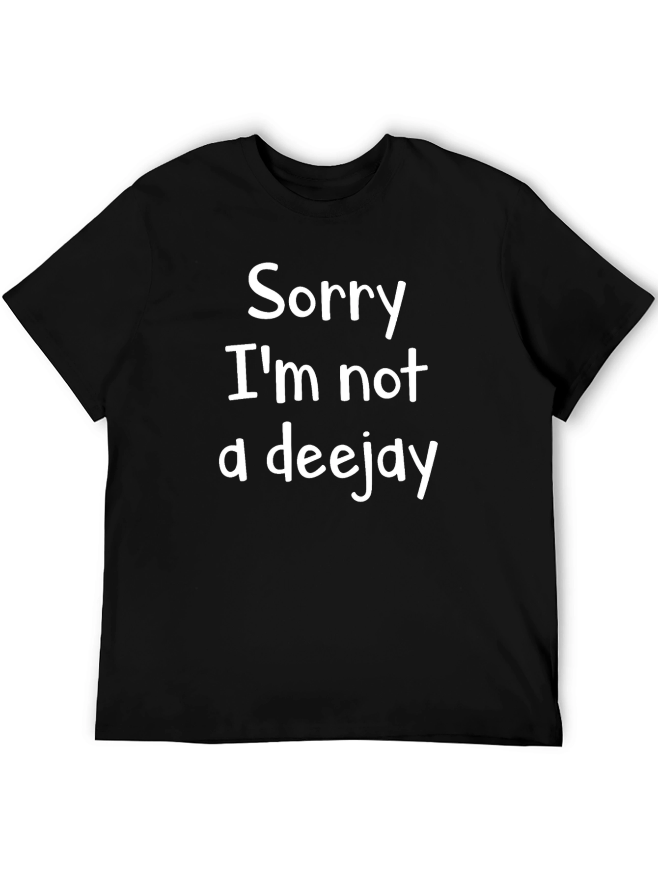 Sorry Im Not a Deejay Black Tee
