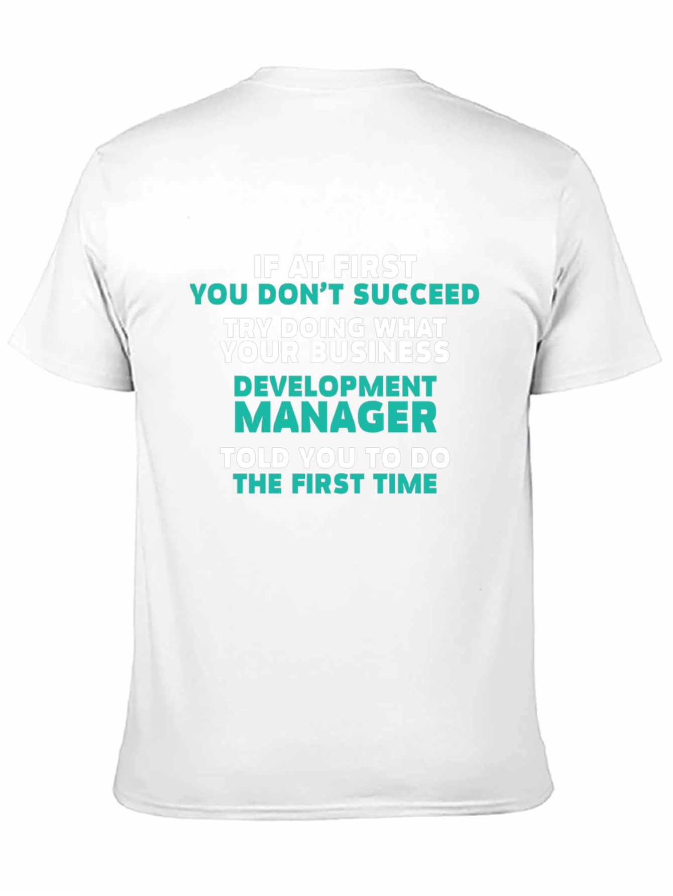 Development Manager T-Shirt Funny Business Slogan