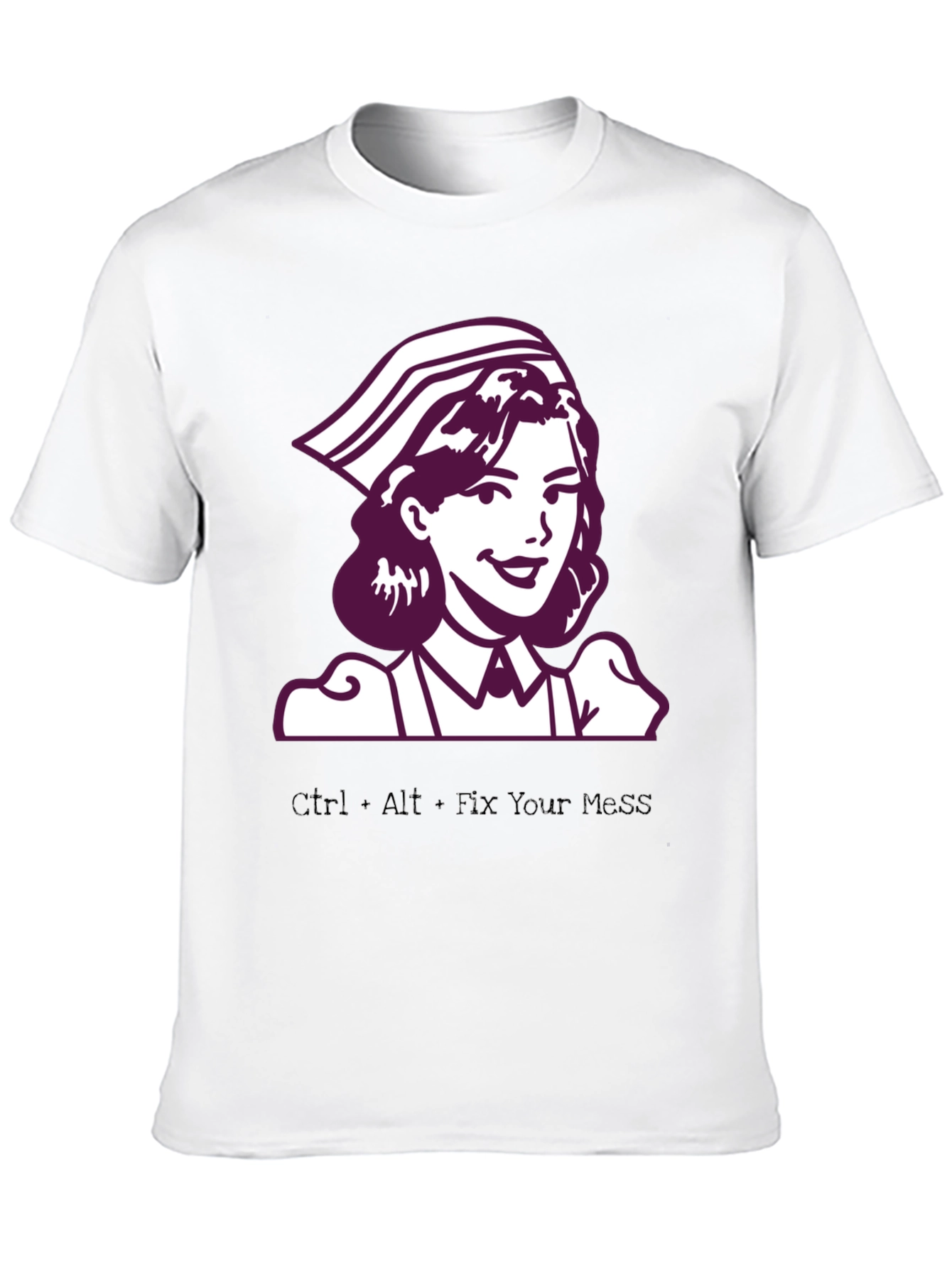 Ctrl+Alt+Fix Your Mess Nurse T-Shirt