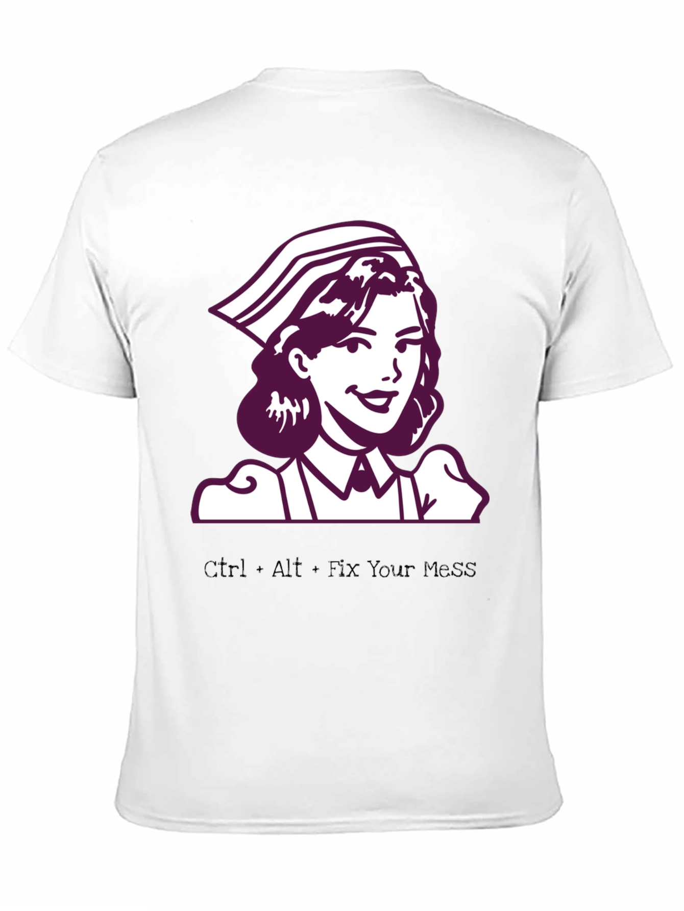 Ctrl+Alt+Fix Your Mess Nurse T-Shirt