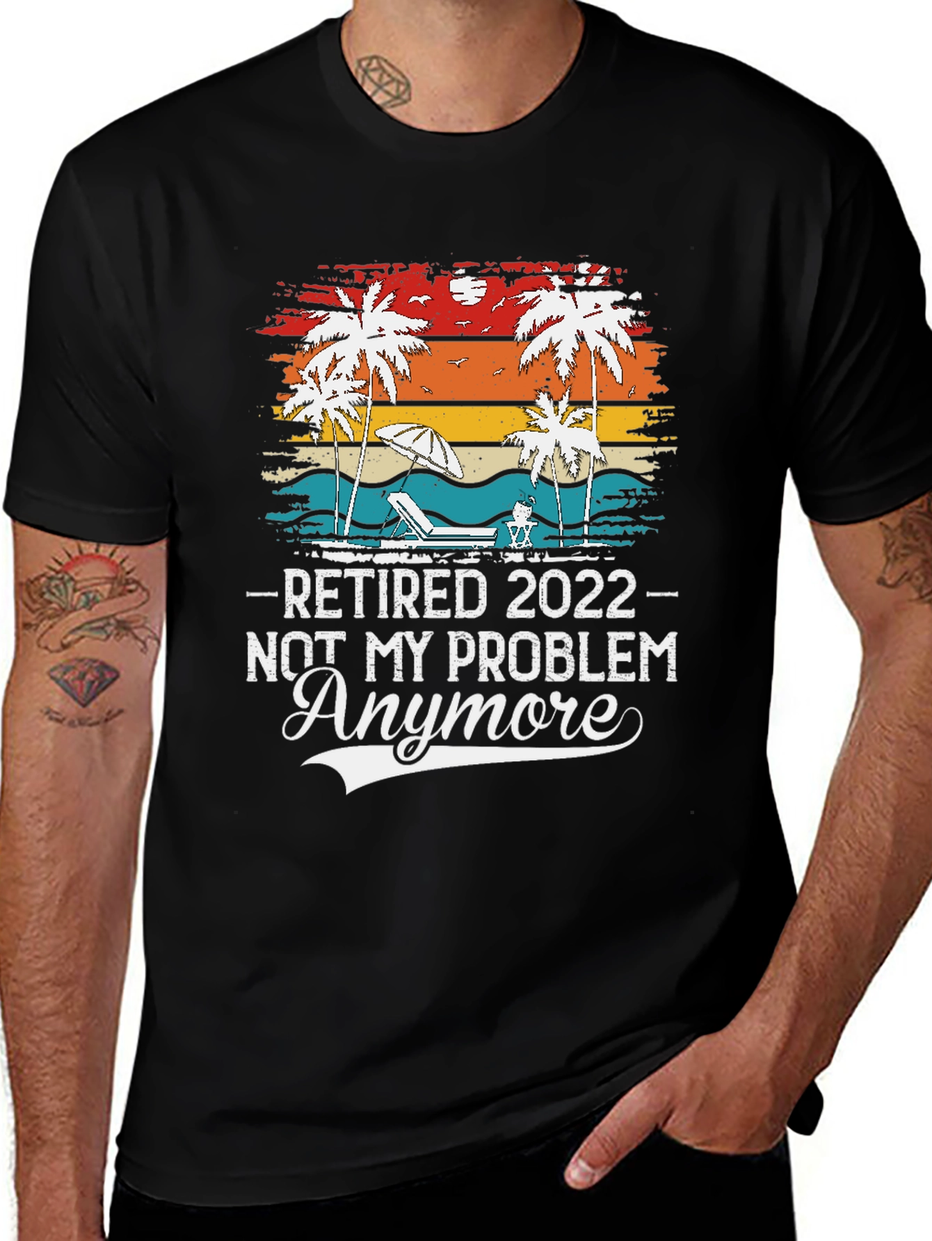 Retired 2022 - Not My Problem Anymore T-Shirt