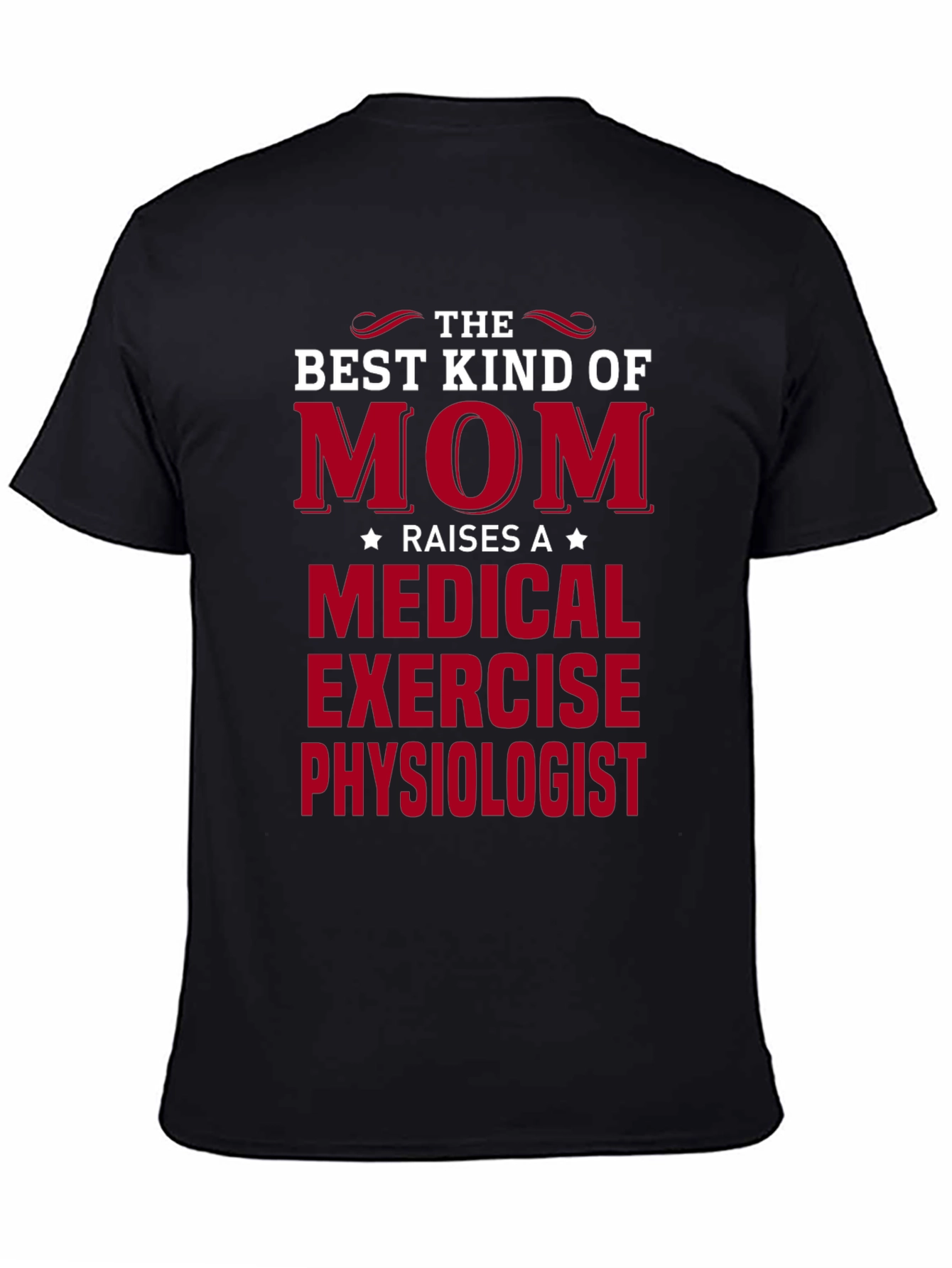 Medical Exercise Physiologist Mom T-Shirt