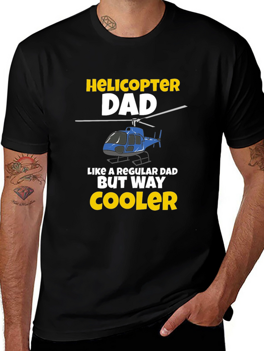 Helicopter Dad T-Shirt - Cool Fathers Day Gift