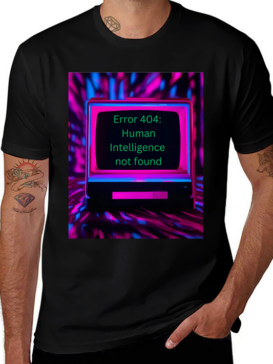 Error 404 Human Intelligence T-Shirt