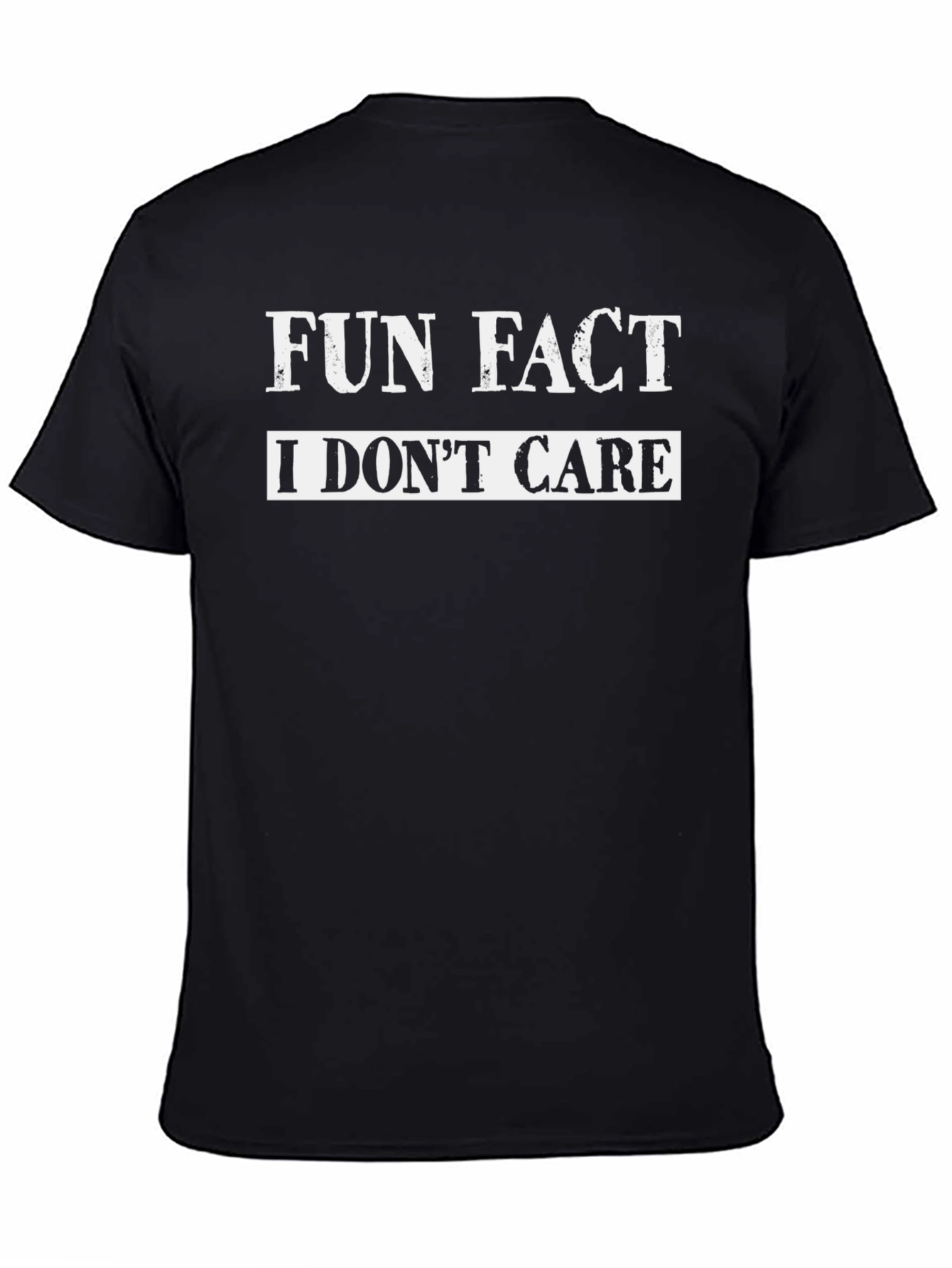 Funny Sarcastic T-Shirt - Fun Fact I Dont Care