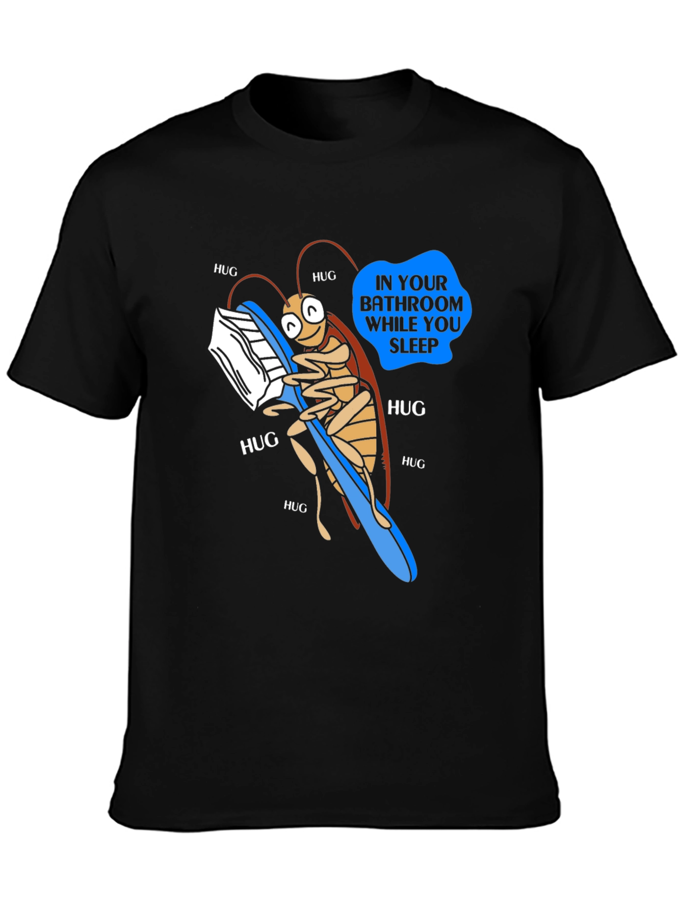 Funny Roach Hugging Toothbrush T-Shirt