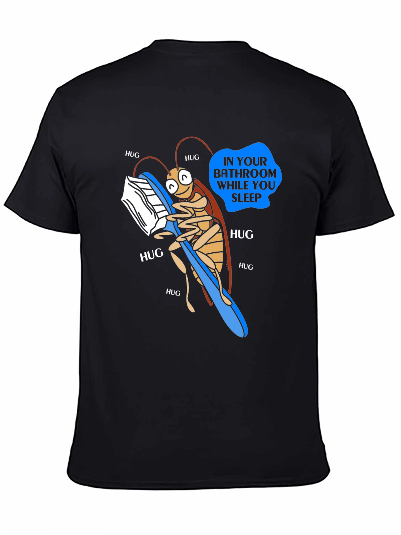 Funny Roach Hugging Toothbrush T-Shirt
