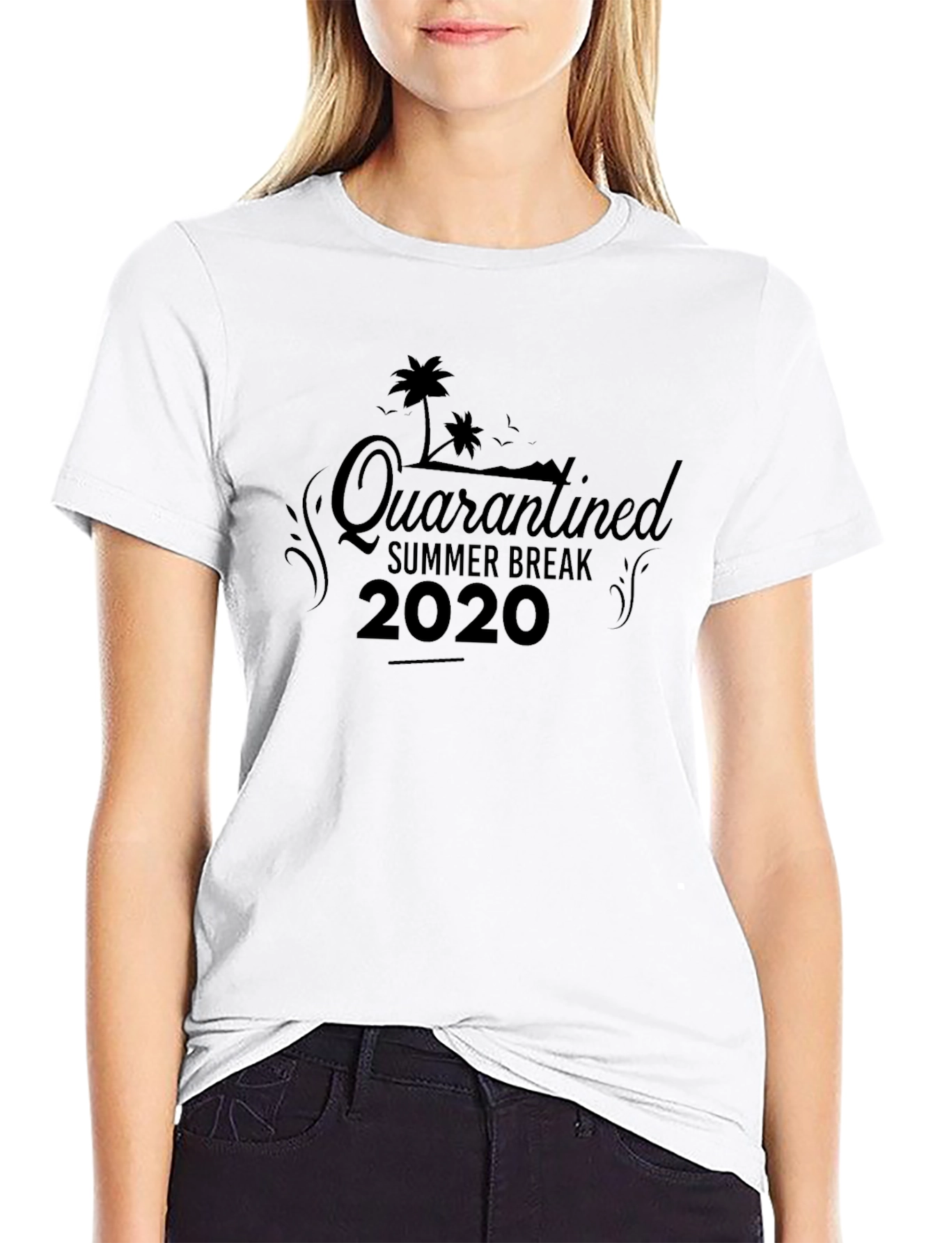 Quarantined Summer Break 2020 Black T-Shirt