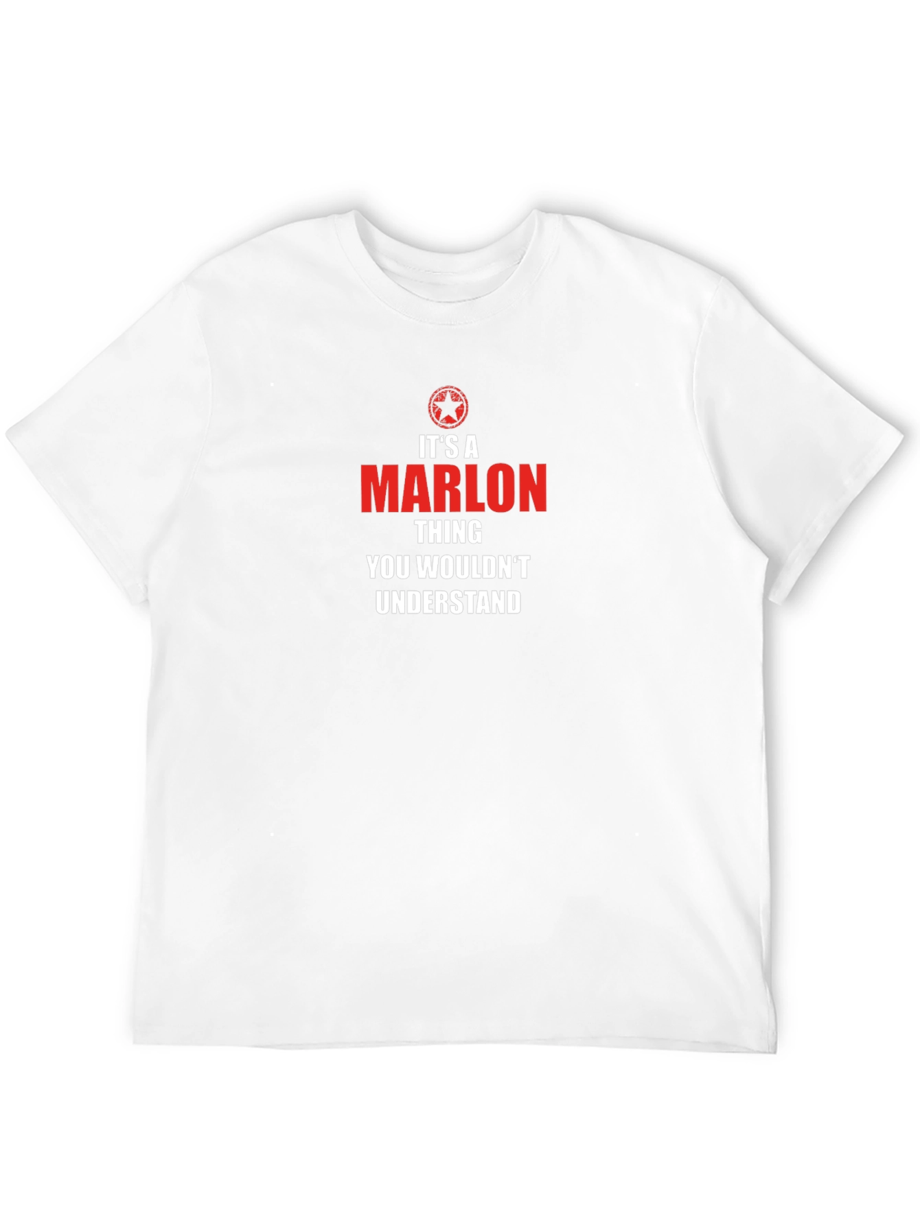 Its A Marlon Thing T-Shirt - You Wouldnt Understand!