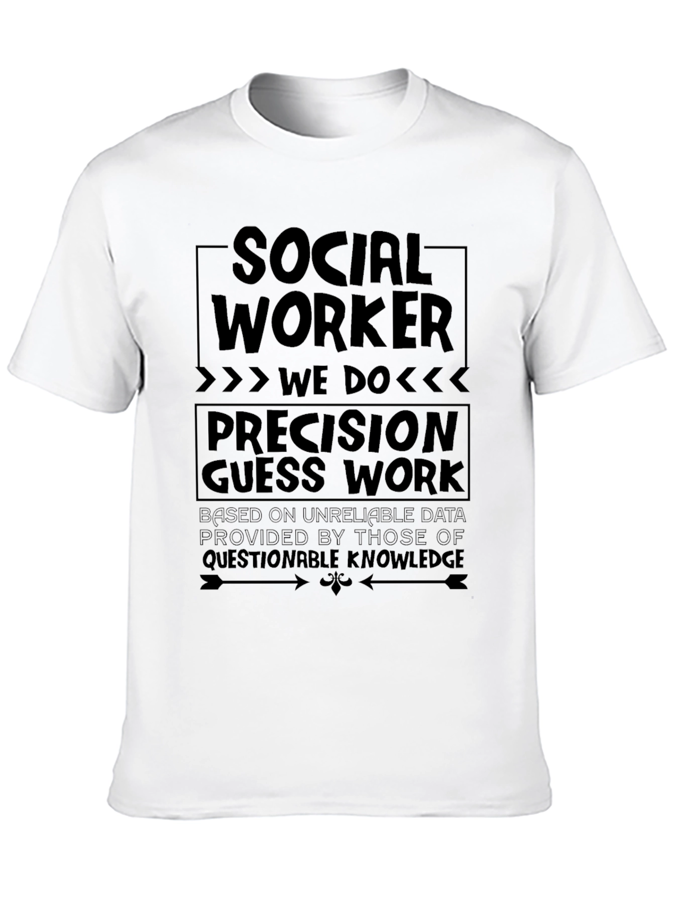Social Worker Precision T-Shirt Funny Sarcastic Job Gift