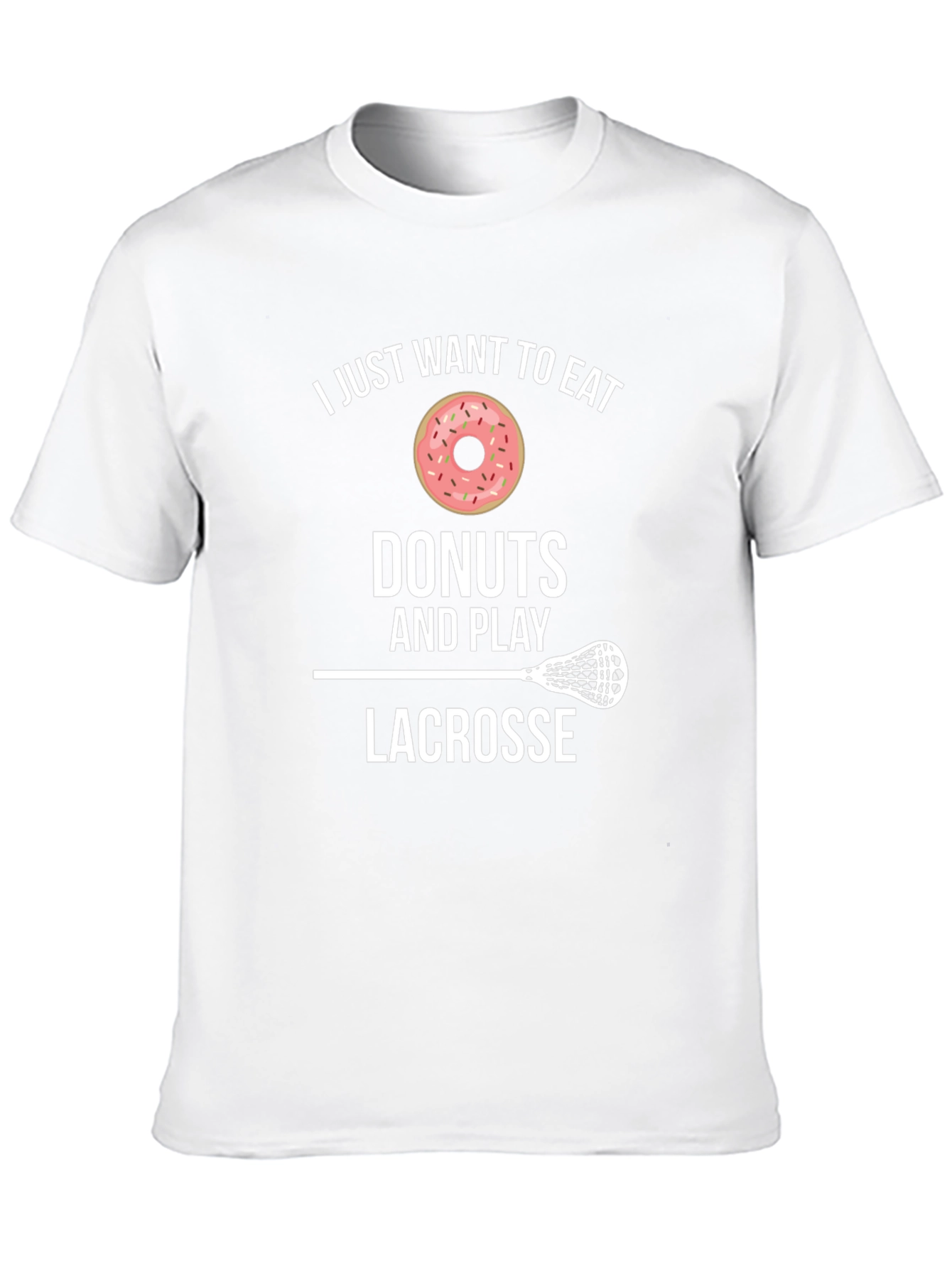 Eat Donuts Play Lacrosse T-Shirt