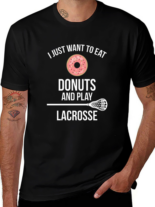 Eat Donuts Play Lacrosse T-Shirt