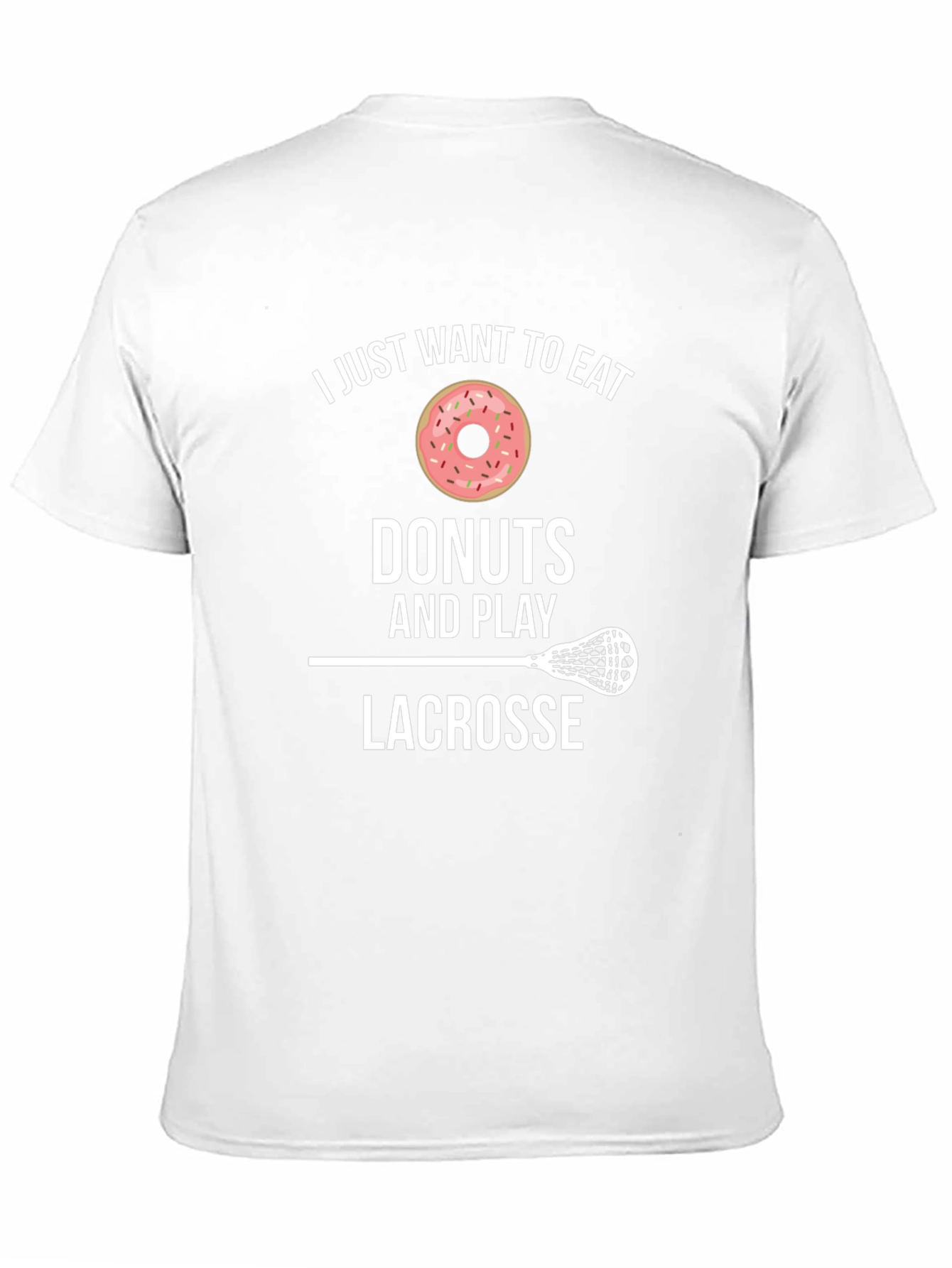 Eat Donuts Play Lacrosse T-Shirt