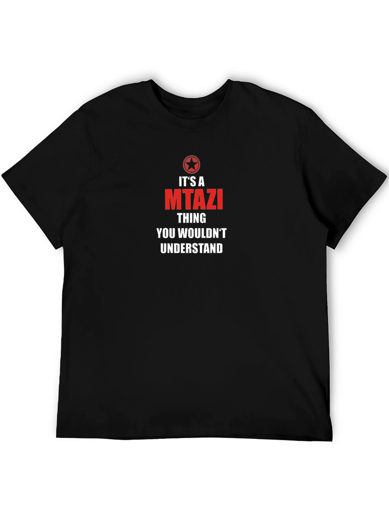 Its A Mtazi Thing T-Shirt - Classic Design
