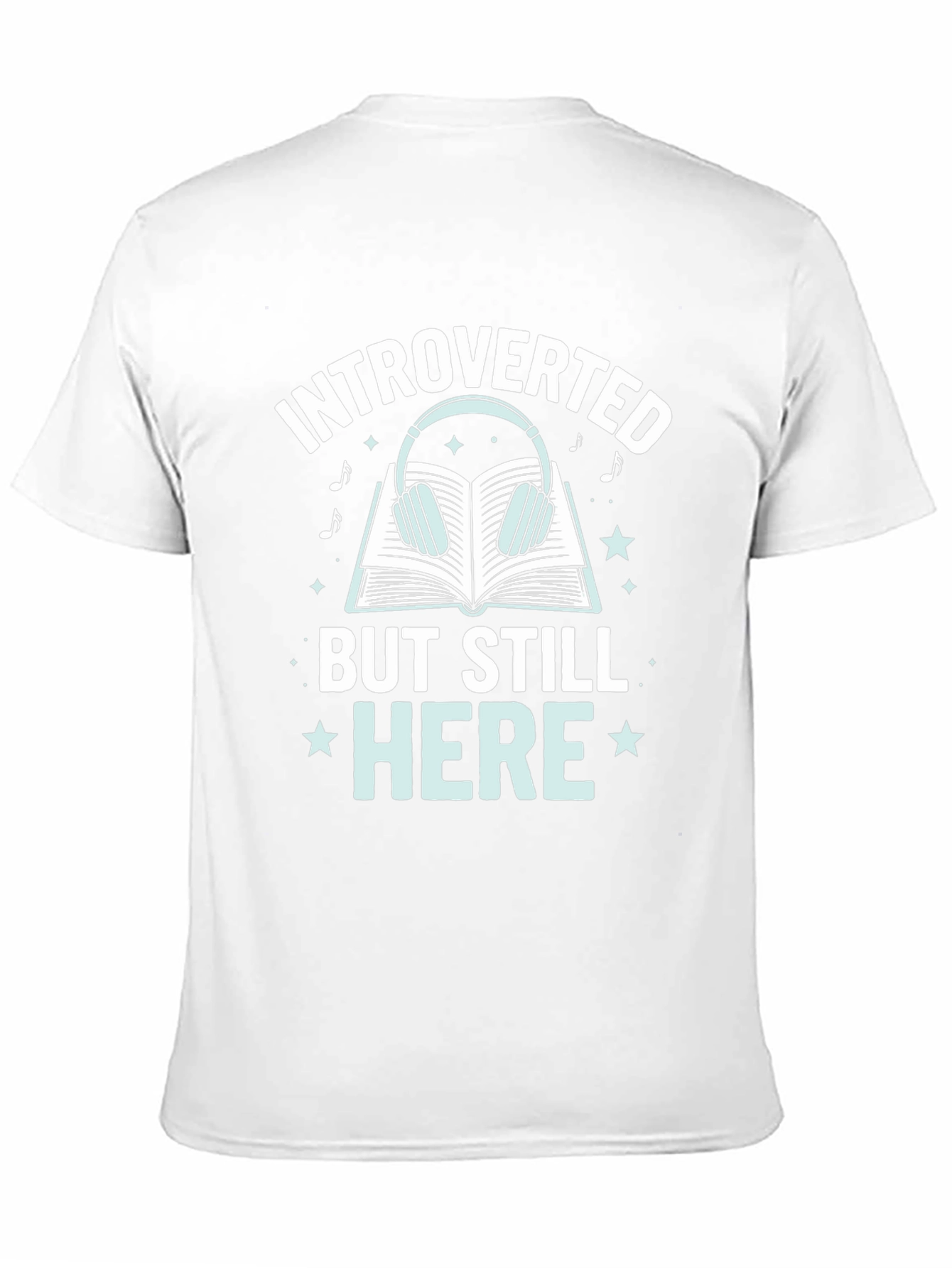 Introverted But Still Here Graphic T-Shirt