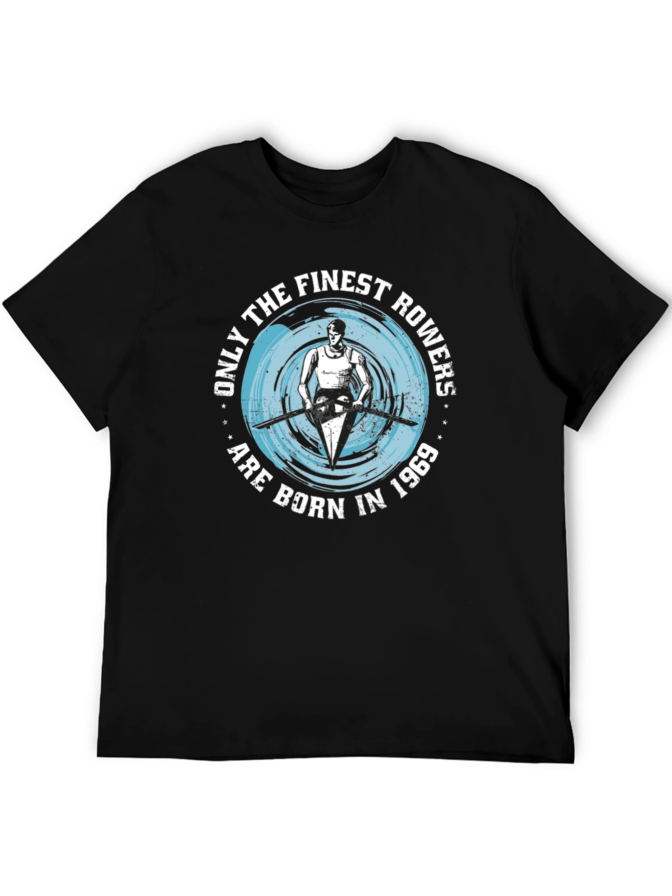 Finest Rowers Born in 1969 Black T-Shirt