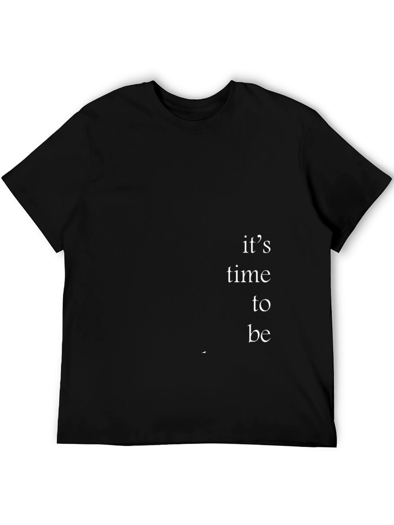 Its Time To Be T-Shirt - Black