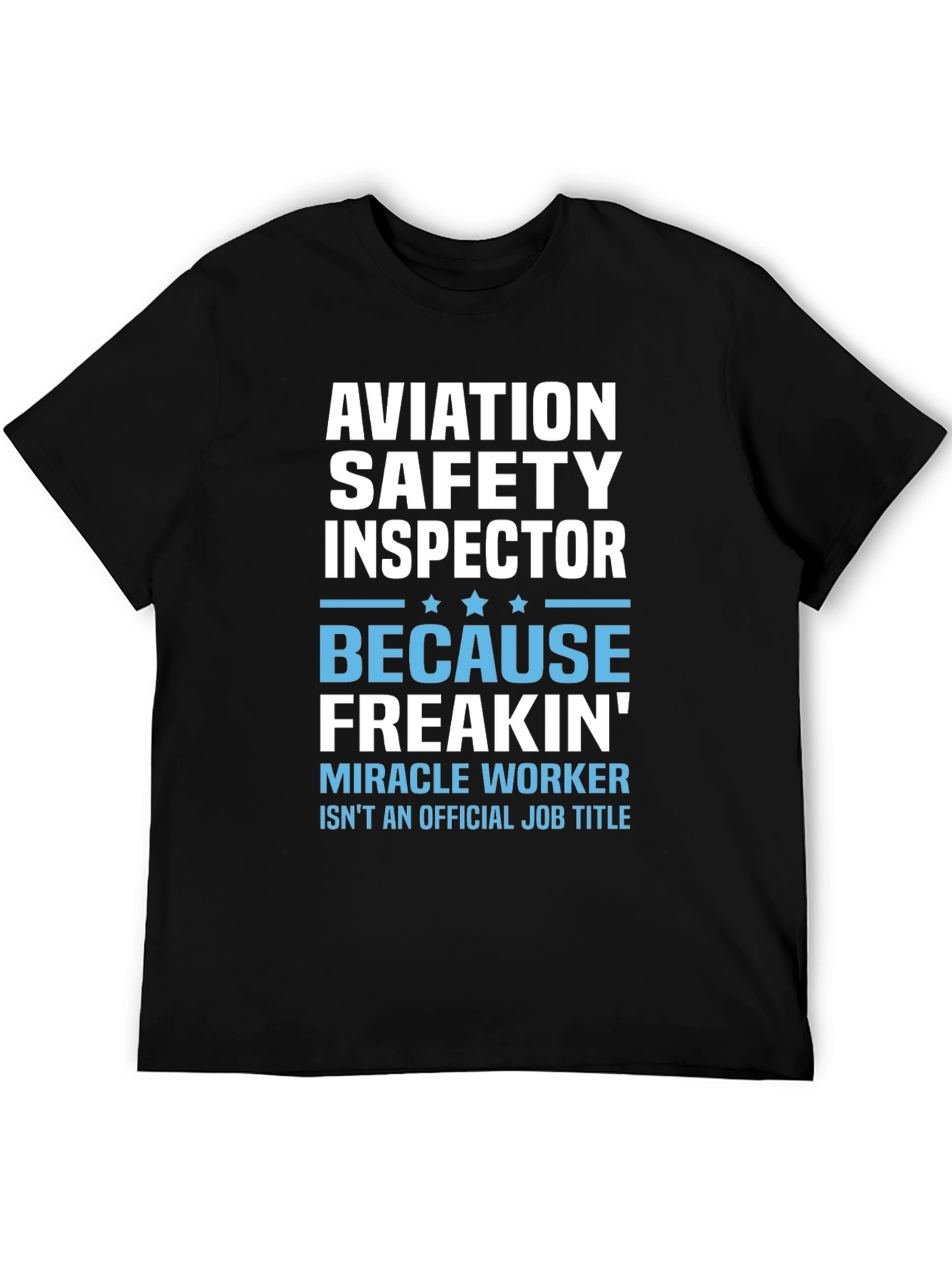 Aviation Safety Inspector Novelty T-Shirt
